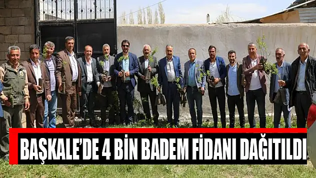 Başkale'de 4 bin badem fidanı dağıtıldı