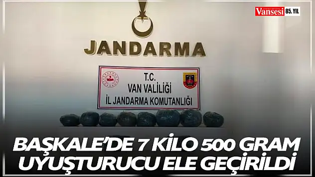 Başkale'de 7 kilo 500 gram uyuşturucu ele geçirildi