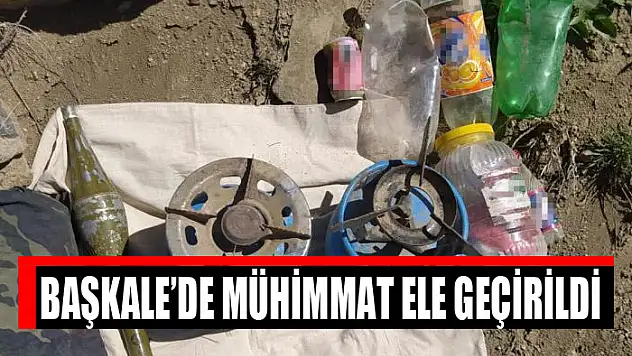Başkale'de mühimmat ele geçirildi
