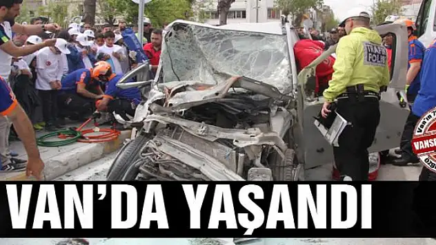 Van'da yaşandı 
