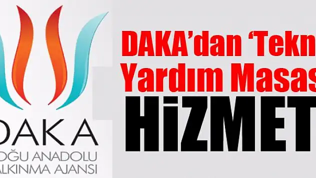 DAKA'dan 'Teknik Yardım Masası' hizmeti 
