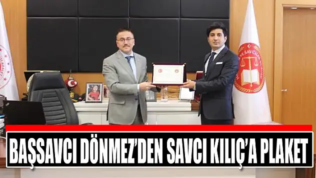 Başsavcı Dönmez'den Savcı Kılıç'a plaket