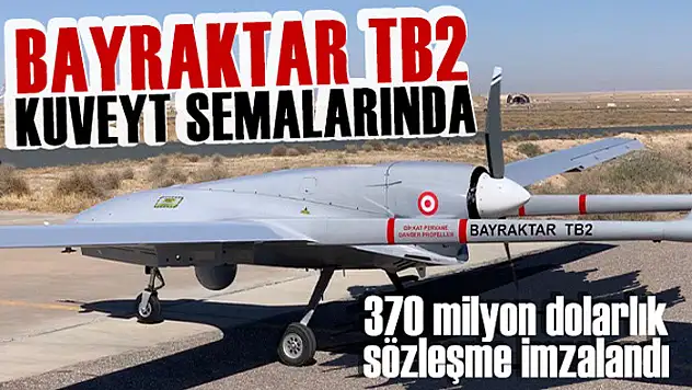 Bayraktar TB2 Kuveyt semalarında uçacak