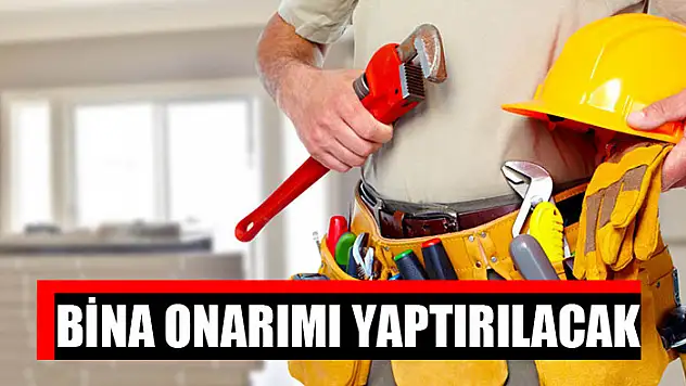 Bina onarımı yaptırılacak