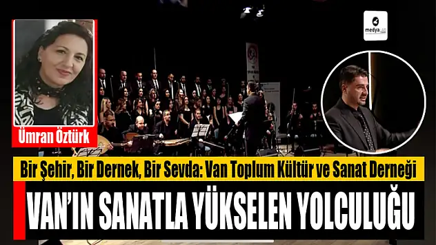 Bir Şehir, Bir Dernek, Bir Sevda: Van Toplum Kültür ve Sanat Derneği