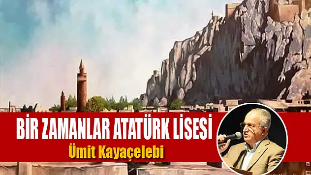 Bir zamanlar Atatürk Lisesi