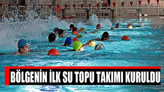Bölgenin ilk su topu takımı kuruldu