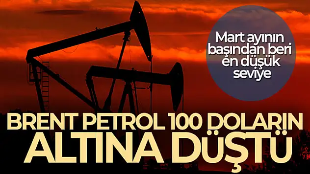 Brent petrol 100 doların altını gördü