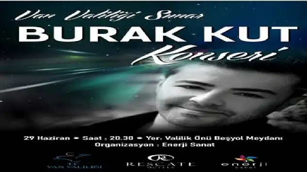 VANLILAR 'BURAK KUT' KONSERİ İLE COŞACAK