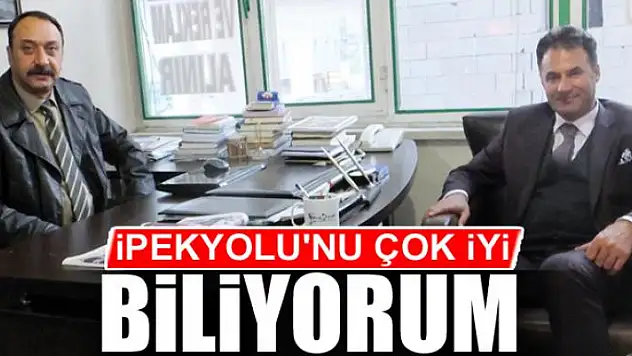 İPEKYOLU'NU ÇOK İYİ BİLİYORUM