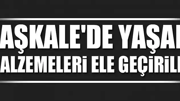Başkale'de yaşam malzemeleri ele geçirildi
