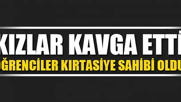 Kızlar kavga etti, öğrenciler kırtasiye sahibi oldu