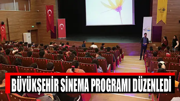 BÜYÜKŞEHİR SİNEMA PROGRAMI DÜZENLEDİ