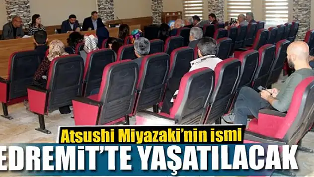 Atsushi Miyazaki'nin ismi Edremit'te yaşatılacak