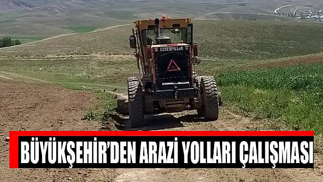 Büyükşehir'den arazi yolları çalışması
