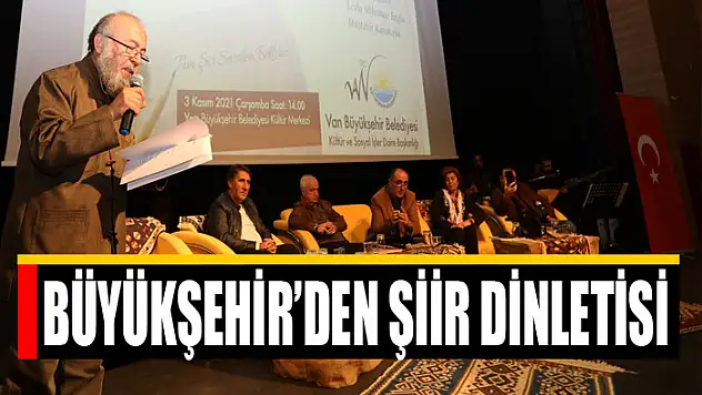 BÜYÜKŞEHİR'DEN ŞİİR DİNLETİSİ