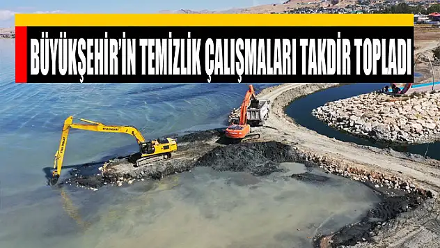 Büyükşehir'in temizlik çalışmaları takdir topladı