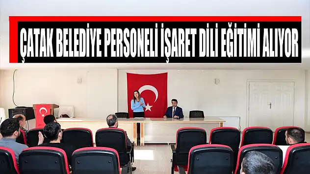 Çatak Belediye personeli işaret dili eğitimi alıyor