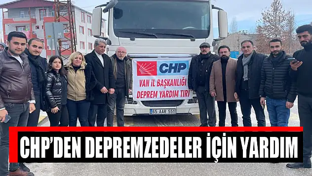 CHP'den depremzedeler için yardım