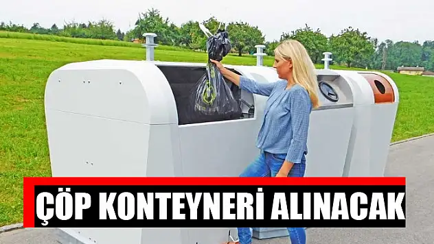 Çöp konteyneri alınacak