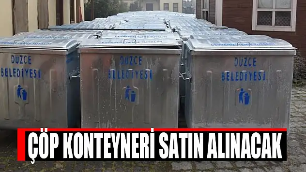 Çöp konteyneri satın alınacak