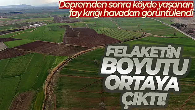 Depremden sonra köyde yaşanan fay kırığı havadan görüntülendi