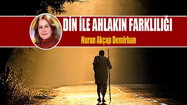 DİN İLE AHLAKIN FARKLILIĞI