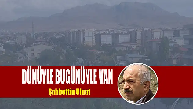 Dünüyle bugünüyle Van