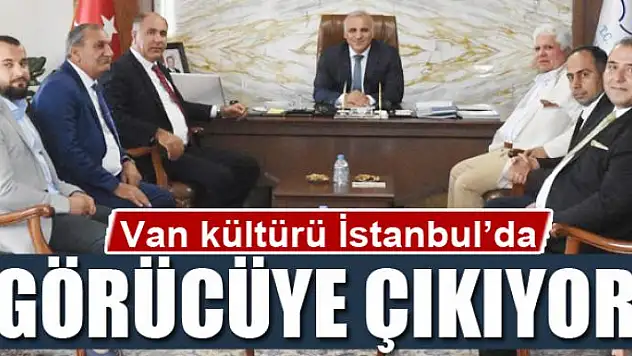 Van kültürü İstanbul'da görücüye çıkıyor 