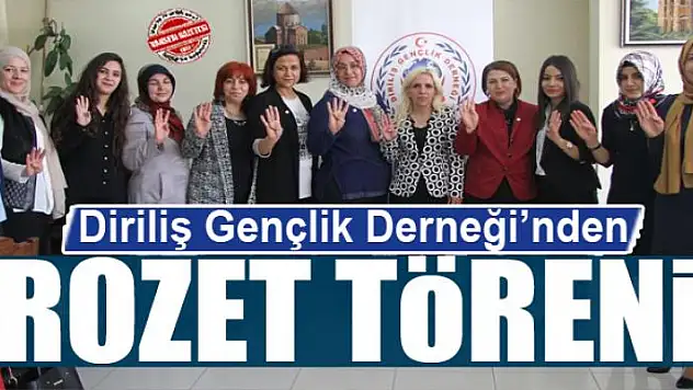 Diriliş Gençlik Derneğinden rozet töreni