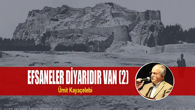 EFSANELER DİYARIDIR VAN (2)