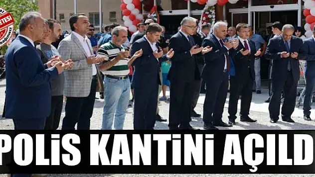 Polis kantini açıldı