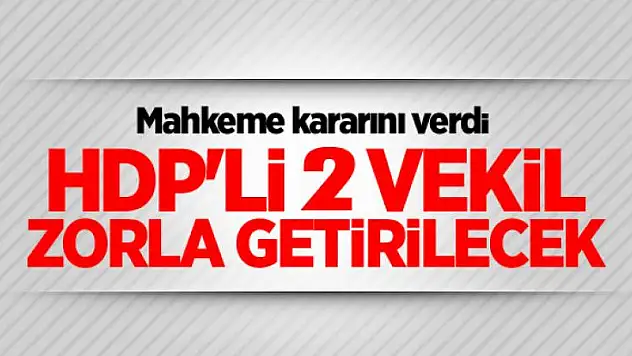 HDP'li Botan ve Geveri için zorla getirme kararı