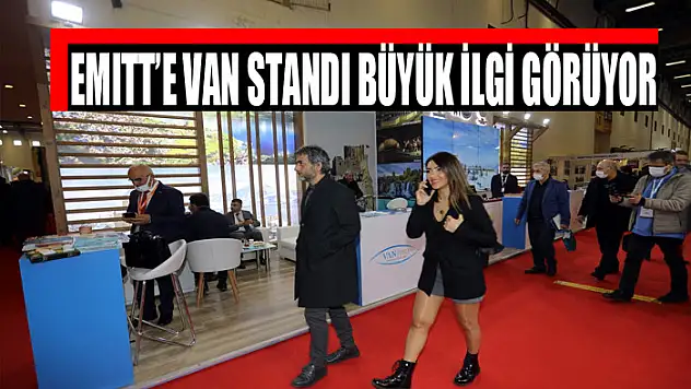 EMITT'E VAN STANDI BÜYÜK İLGİ GÖRÜYOR