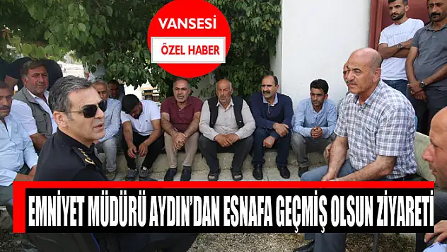 Emniyet Müdürü Aydın'dan esnafa geçmiş olsun ziyareti