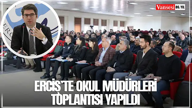 Erciş'te okul müdürleri toplantısı yapıldı