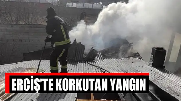 Erciş'te korkutan yangın