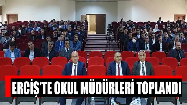 Erciş'te okul müdürleri toplandı