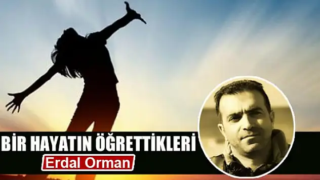 Bir hayatın  öğrettikleri