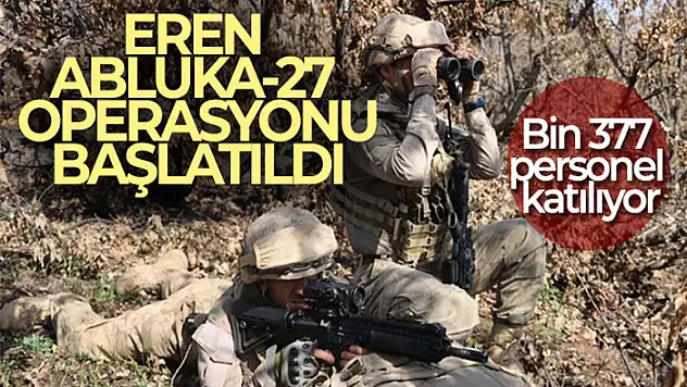 Eren Abluka-27 operasyonu başlatıldı