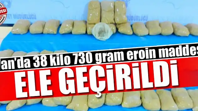Van'da 38 kilo 730 gram eroin maddesi ele geçirildi