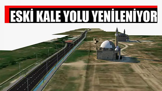 ESKİ KALE YOLU YENİLENİYOR