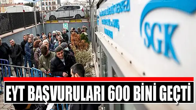 EYT başvuruları 600 bini geçti