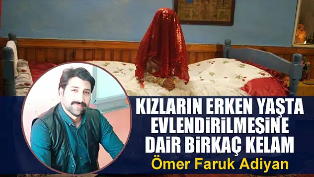 Kızların erken yaşta evlendirilmesine dair birkaç kelam