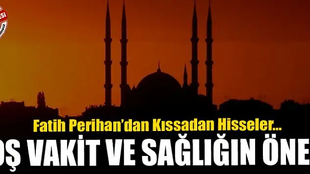 Boş vakit ve sağlığın önemi