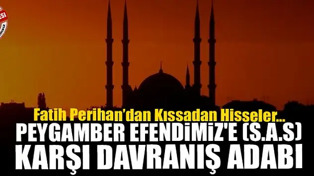 Peygamber Efendimiz'e (s.a.s) Karşı Davranış Adabı