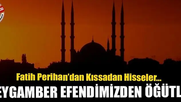 Peygamber efendimizden öğütler