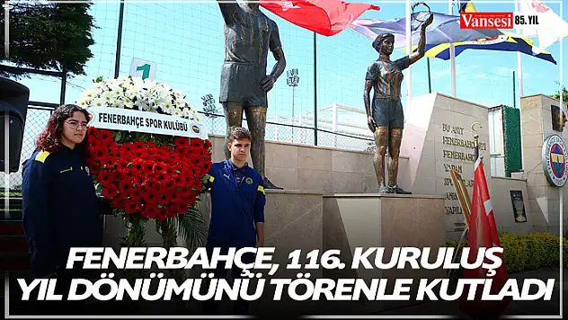 Fenerbahçe, 116. kuruluş yıl dönümünü törenle kutladı