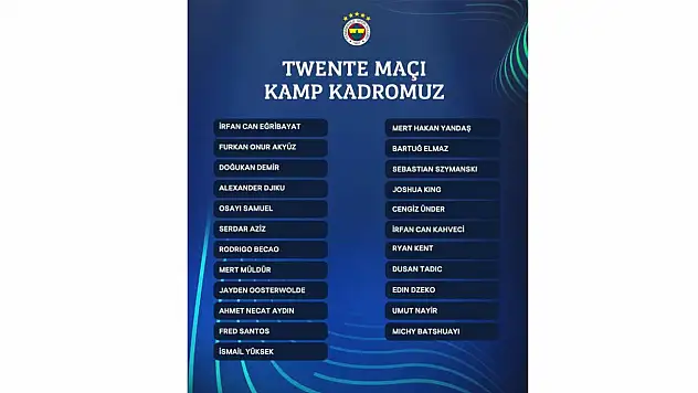 Fenerbahçe'nin Twente kadrosu belli oldu