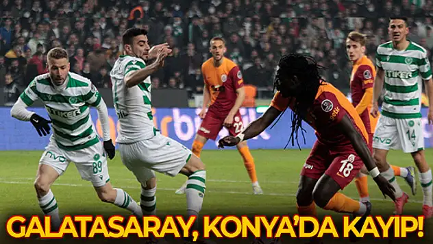 Galatasaray Konya'da kayıp